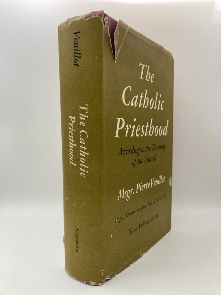 The Catholic Priesthood: According to the Teaching of the Church (Two Volumes in One)