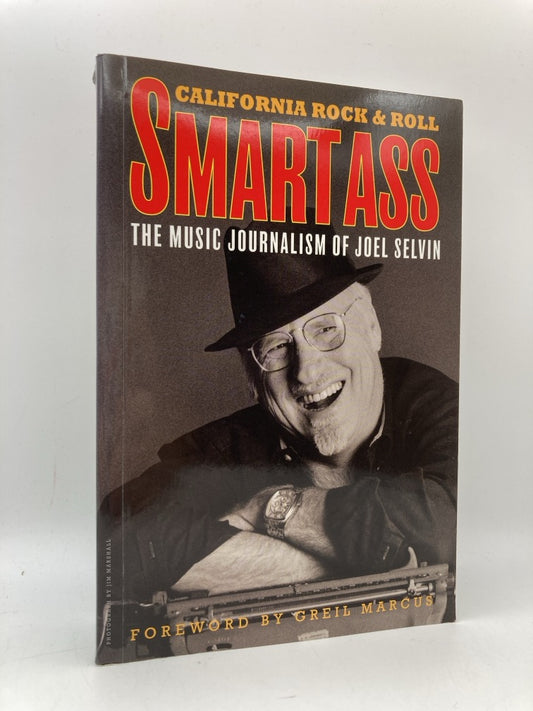 California Rock & Roll Smart Ass: The Music Journalism of Joel Selvin