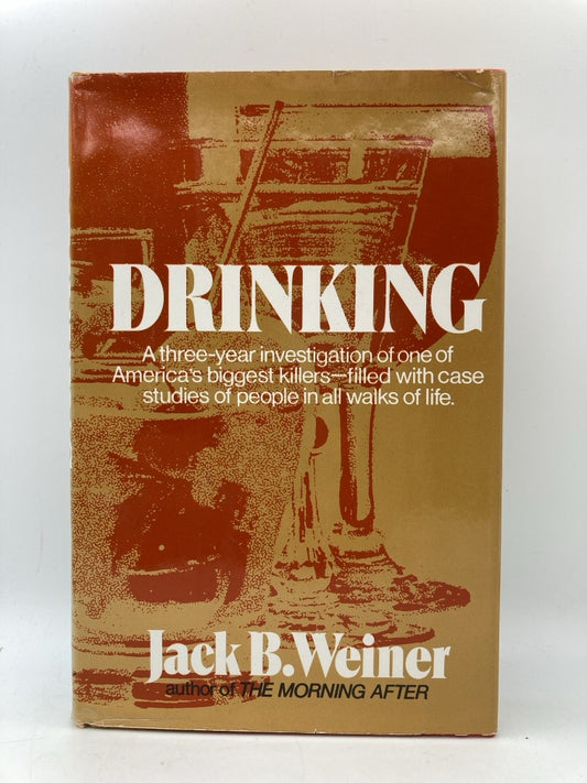 Drinking: A Three-Year Investigation of One of America's Biggest Killers