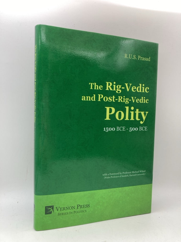 The Rig-Vedic and Post-Rig-Vedic Polity: 1500 BCE-500 BCE