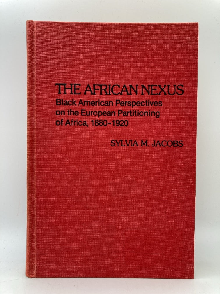 The African Nexus: Black American Perspectives on the European Partitioning of Africa, 1880-1920