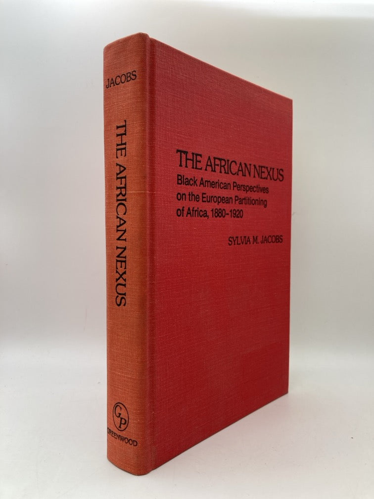 The African Nexus: Black American Perspectives on the European Partitioning of Africa, 1880-1920