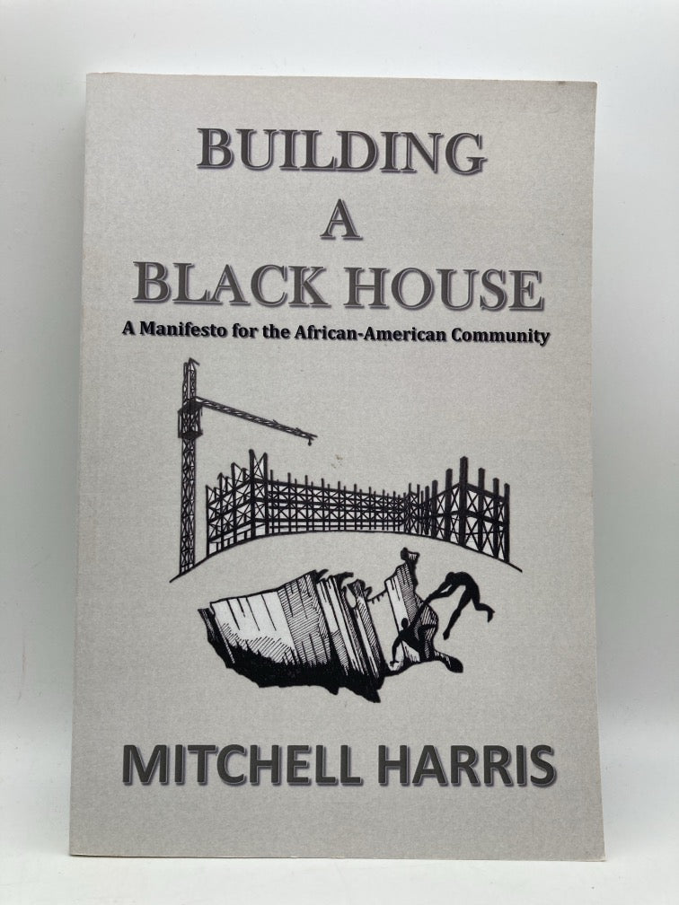 Building a Black House: A Manifesto for the African-American Community