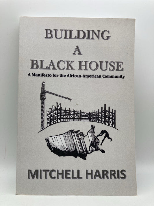 Building a Black House: A Manifesto for the African-American Community