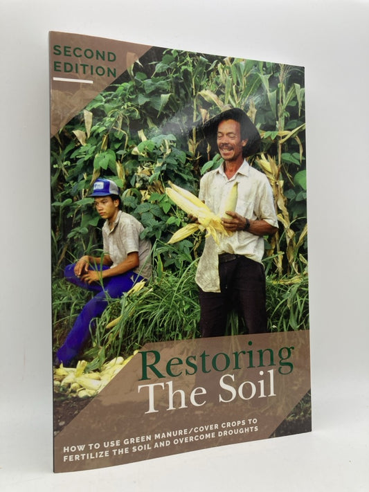 Restoring the Soil: How to Use Green Manure/Cover Crops to Fertilize the Soil and Overcome Droughts