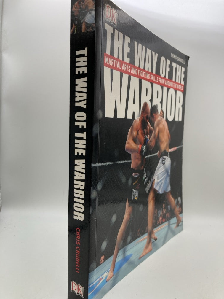 The Way of the Warrior: Martial Arts and Fighting Skills from Around the World