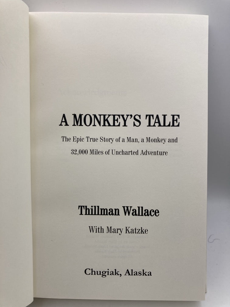 A Monkey's Tale: The Epic True Story of a Man, a Monkey and 32,000 Miles of Uncharted Adventure