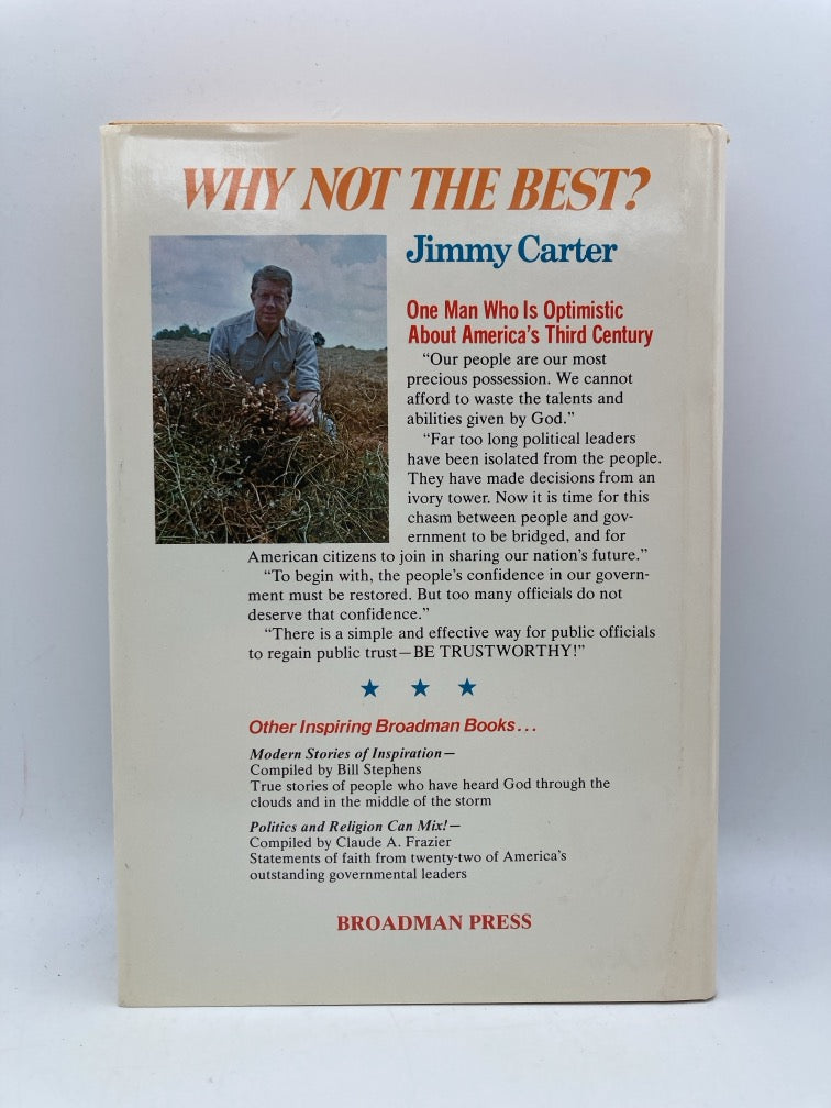 Why Not the Best: Why One Man Is Optimistic About America's Third Century (Signed by Jimmy Carter)