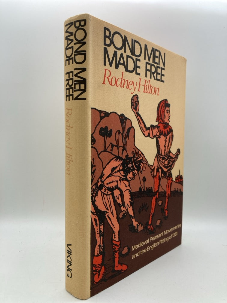 Bond Men Made Free: Medieval Peasant Movements and the English Rising of 1381