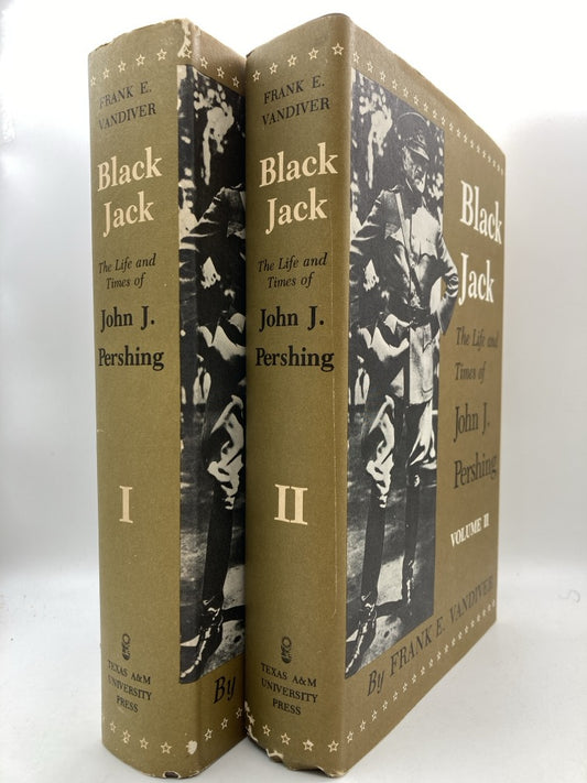 Black Jack: The Life and Times of John J. Pershing (2 Volume Set)