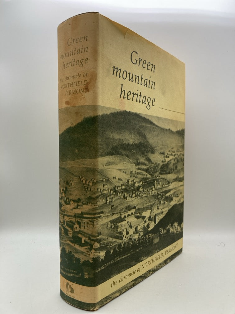 Green Mountain Heritage: The Chronicle of Northfield, Vermont