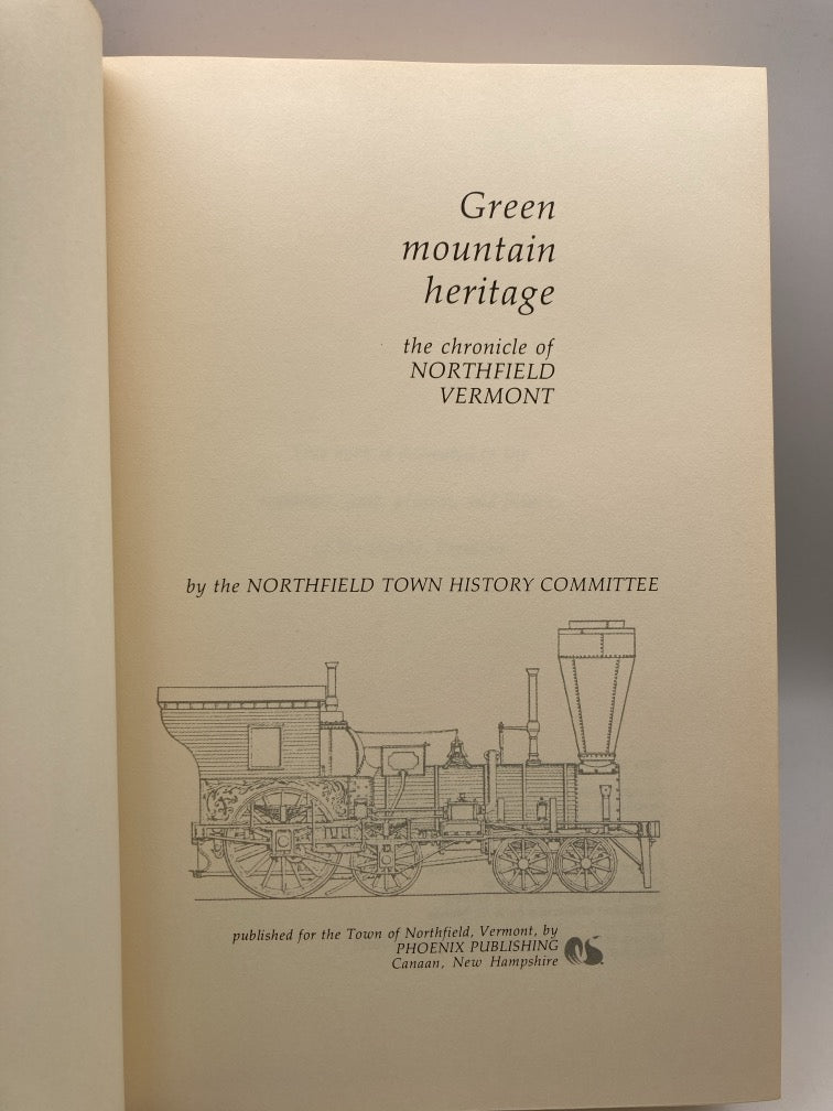 Green Mountain Heritage: The Chronicle of Northfield, Vermont