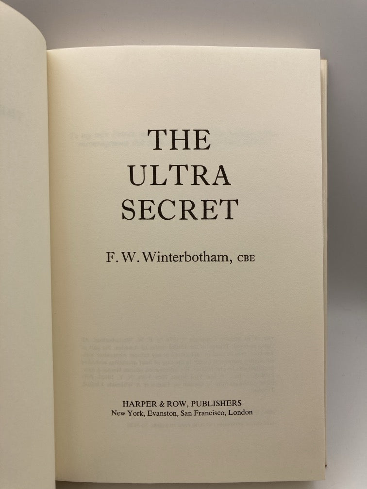 The Ultra Secret: The First Analysis of the Most Astounding Cryptanalysis Coup of World War II