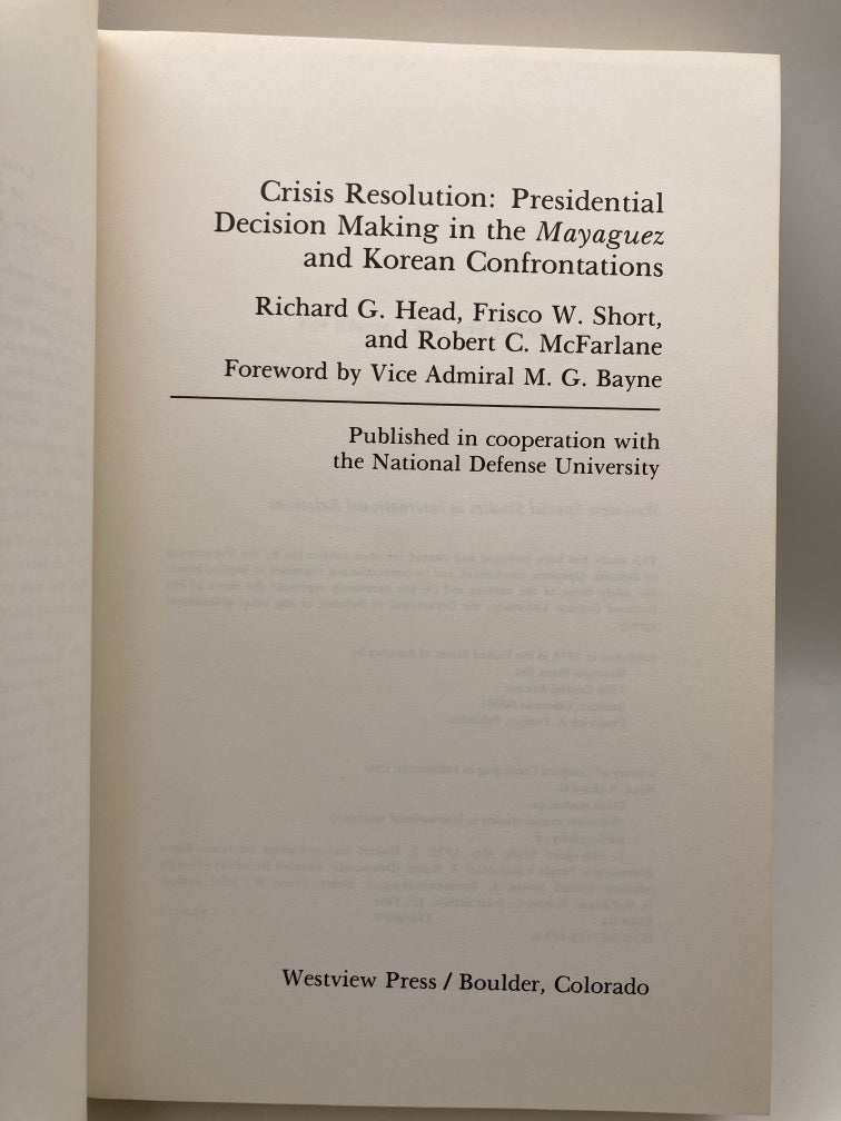 Crisis Resolution: Presidential Decision Maing in the Mayaguez and Korean Confrontations