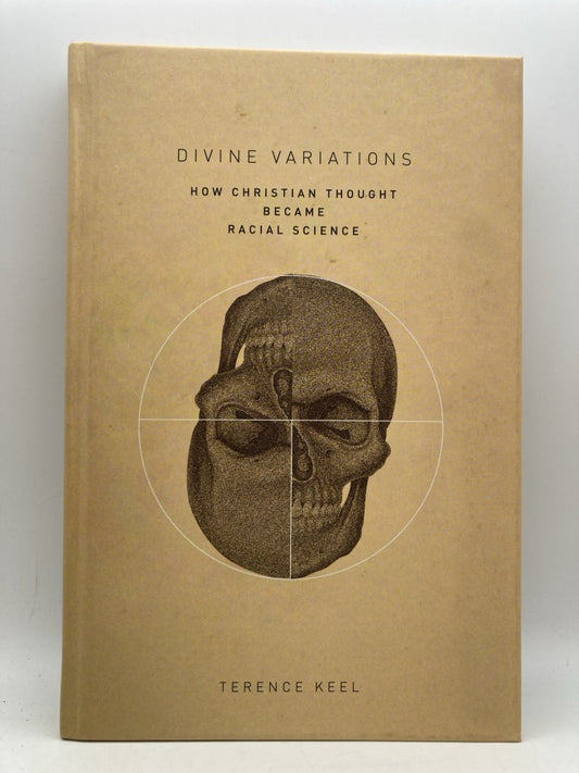 Divine Variations: How Christian Thought Became Racial Science