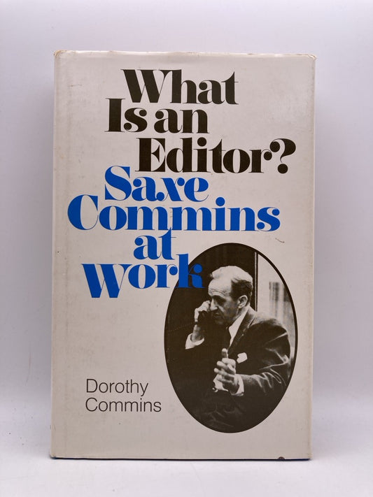 What Is an Editor? Saxe Commins at Work