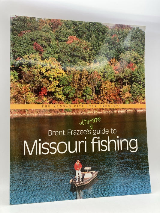 Brent Frazee's Ultimate Guide to Missouri Fishing
