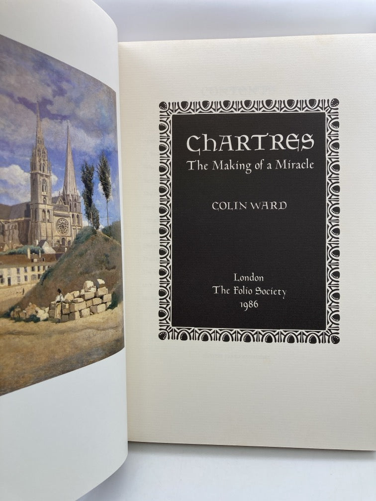 Chartres: The Making of a Miracle
