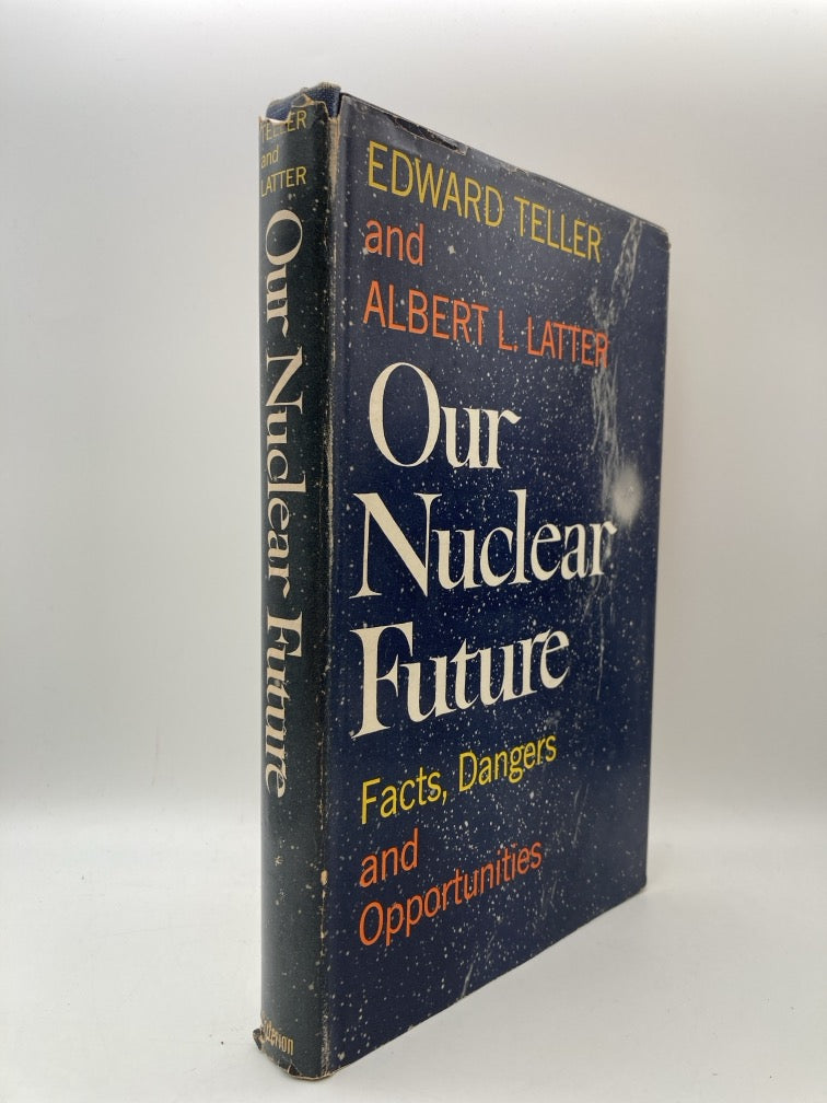 Our Nuclear Future: Facts, Dangers and Opportunities