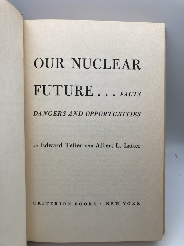 Our Nuclear Future: Facts, Dangers and Opportunities