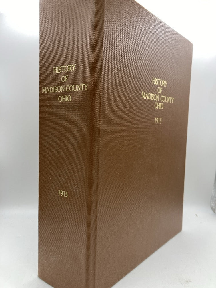History of Madison County Ohio: Its People, Industries and Institutions (1994 Reprint)