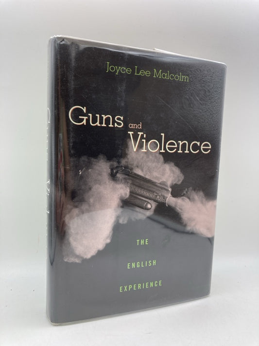 Guns and Violence: The English Experience
