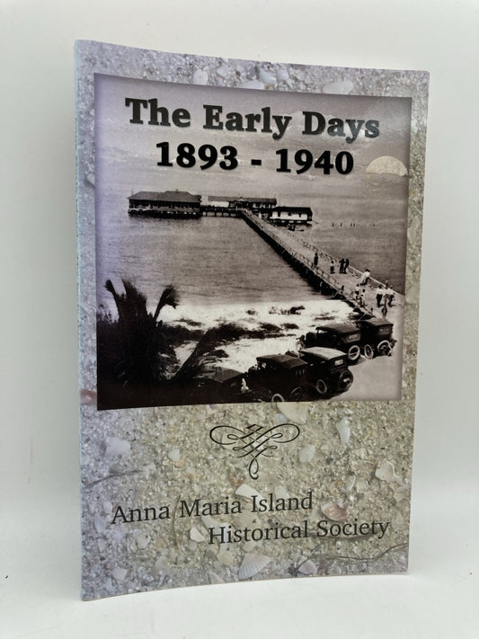 Anna Maria The Early Days: 1893-1940