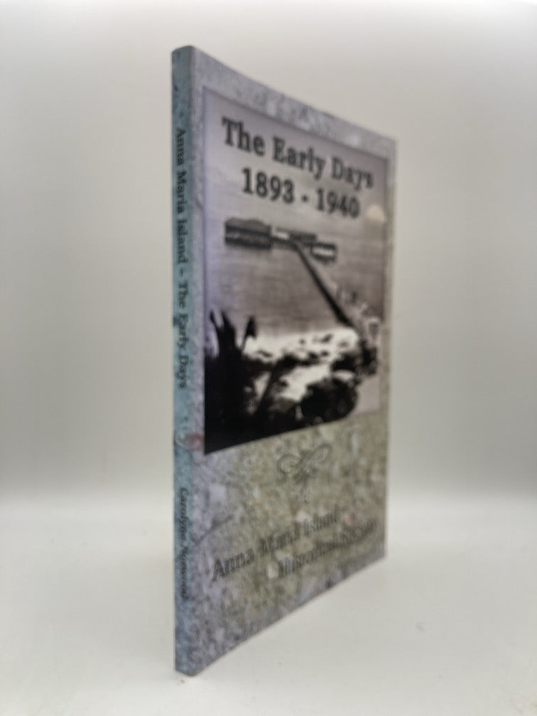 Anna Maria The Early Days: 1893-1940
