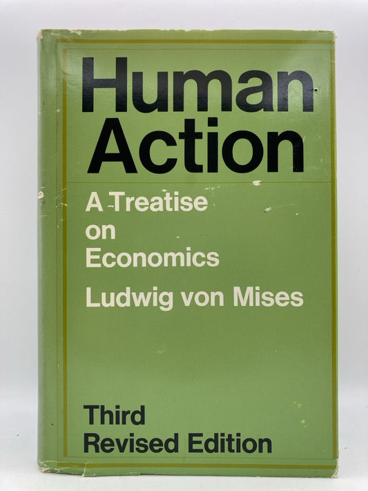 Human Action: A Treatise on Economics