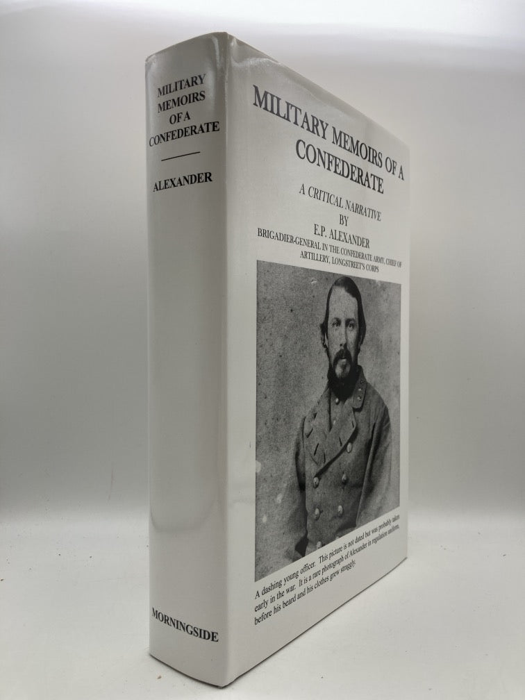 Military Memoirs of a Confederate: A Critical Narrative by E.P. Alexander