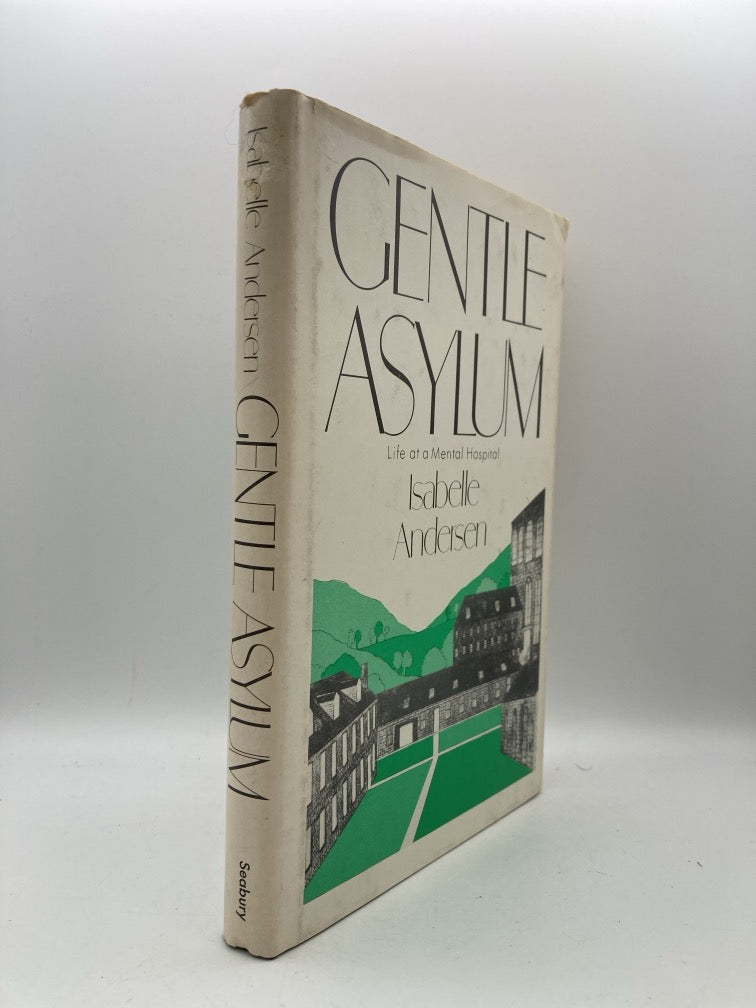 Gentle Asylum: Life at a Mental Hospital