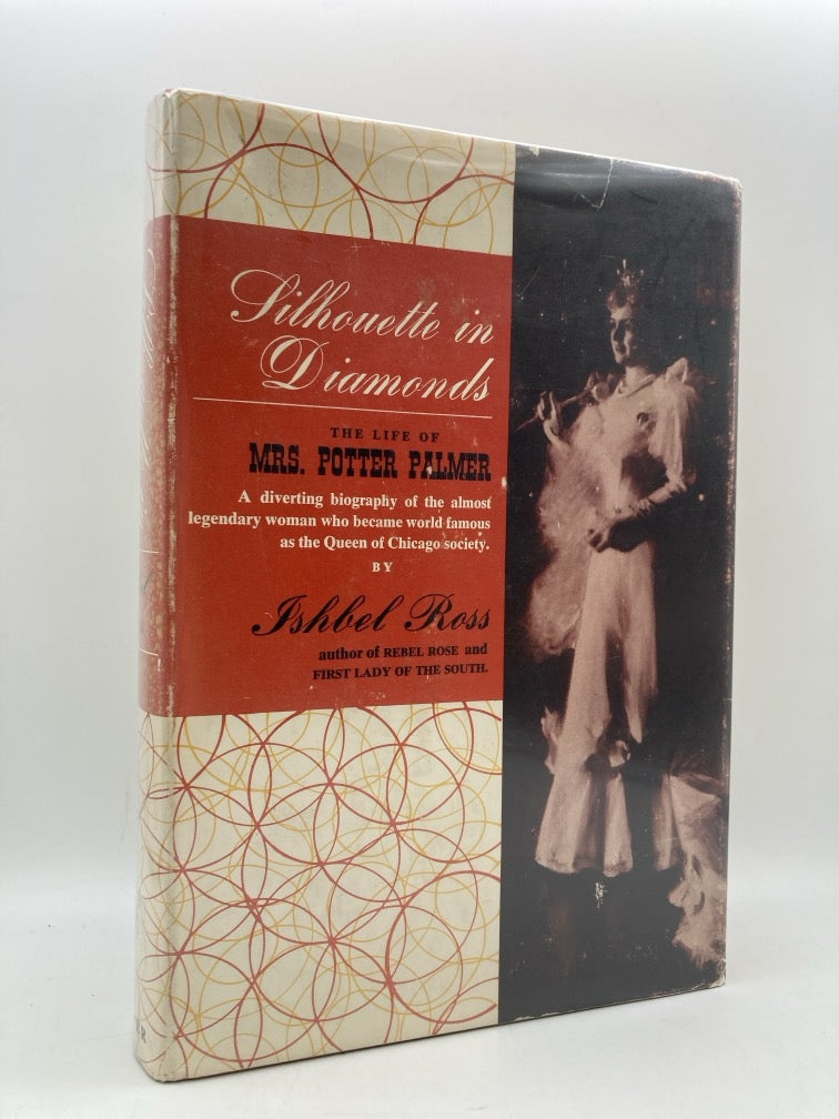 Silhouette in Diamonds: The Life of Mrs. Potter Palmer