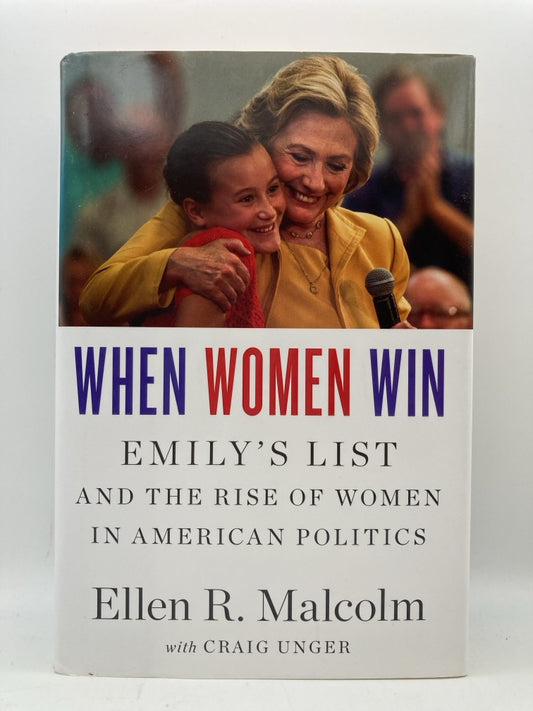 When Women Win: Emily's List and the Rise of Women in American Politics