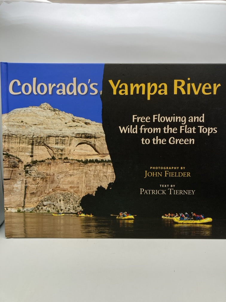 Colorado's Yampa River: Free Flowing and Wild from the Flat Tops to the Green