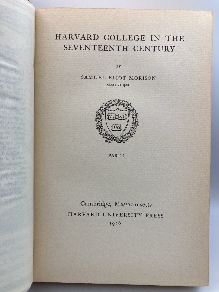 The History of Harvard College: 3 Books by Samuel Eliot Morison + Class of 1879 Secretary's Report No. VIII