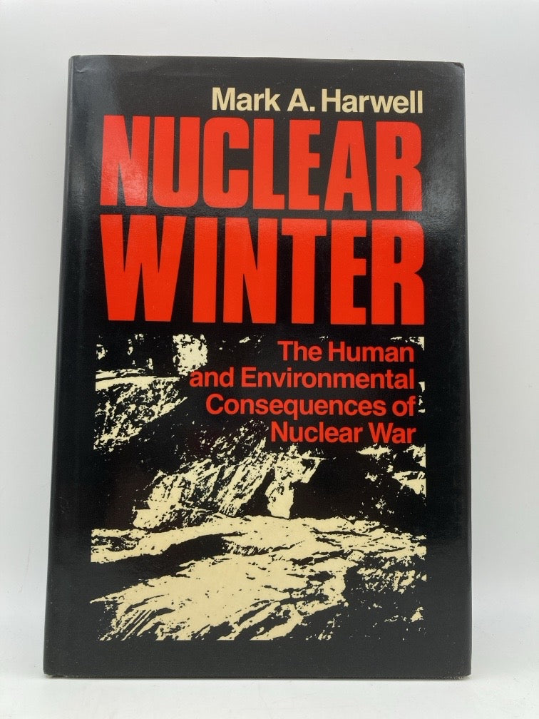 Nuclear Winter: The Human and Environmental Consequences of Nuclear War