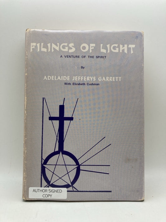 Filings of Light: A Venture of the Spirit (signed)