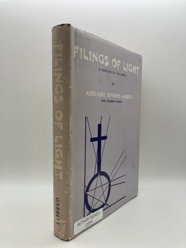 Filings of Light: A Venture of the Spirit (signed)