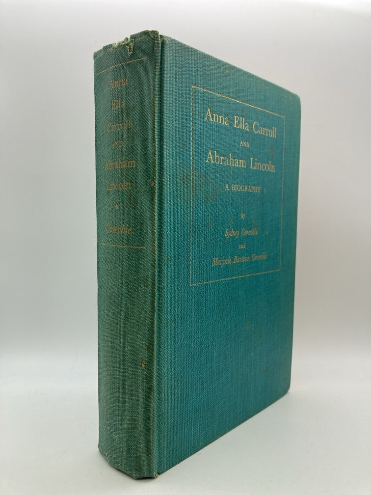 Anna Ella Carroll and Abraham Lincoln: A Biography