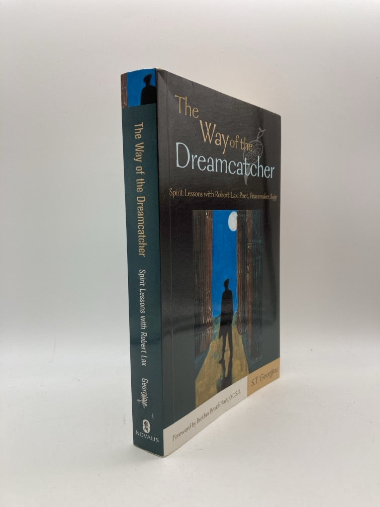 The Way of the Dreamcatcher: Spirit Lessons with Robert Lax: Poet, Peacemaker, Sage