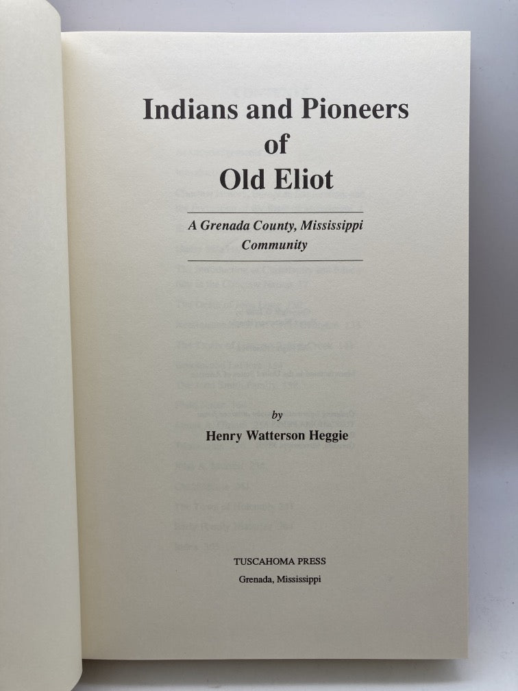 Indians and Pioneers of Old Eliot: A grenada County, Mississippi Community