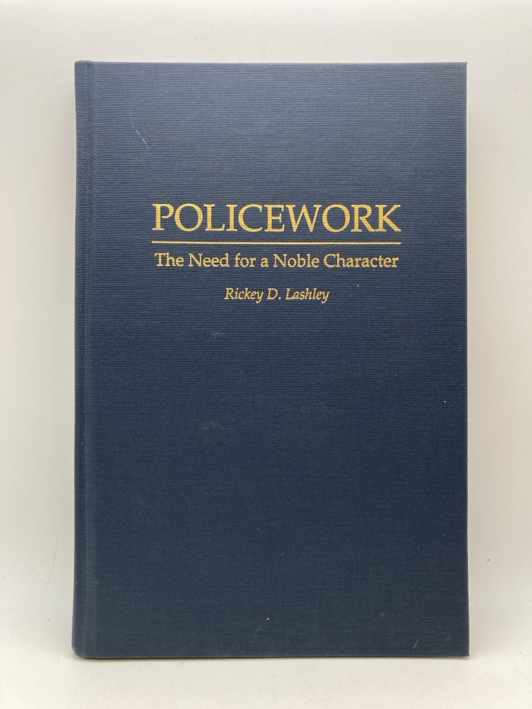 Policework: The Need for a Noble Character