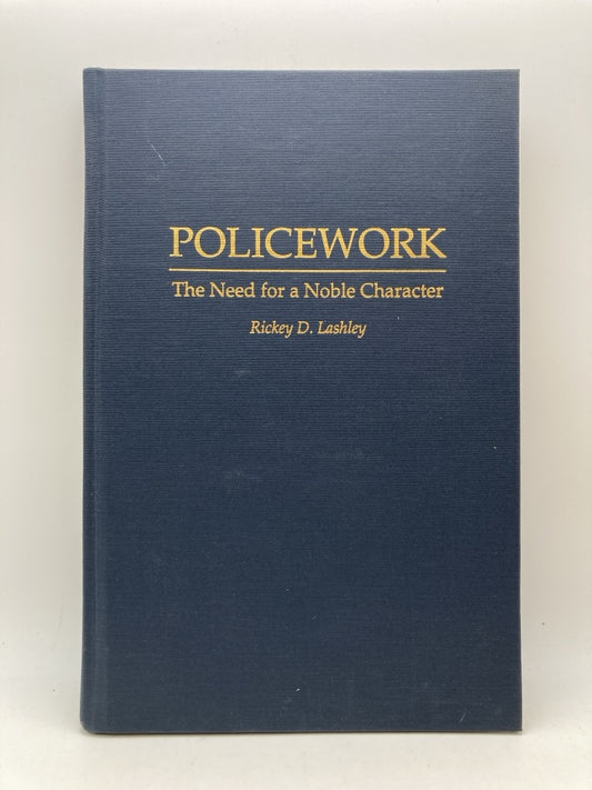 Policework: The Need for a Noble Character
