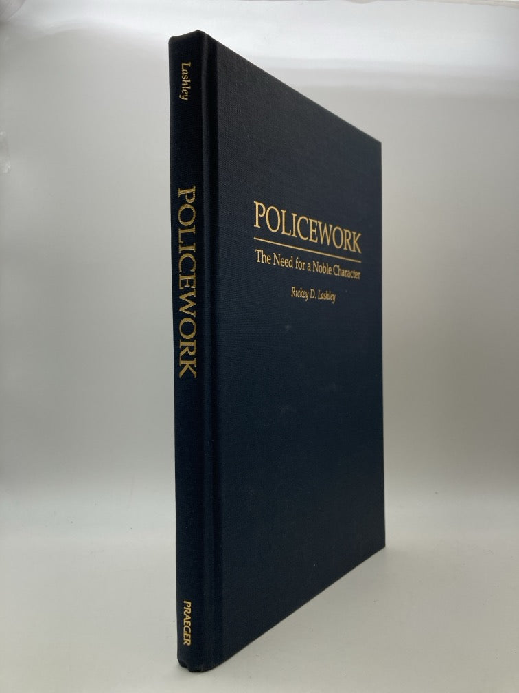 Policework: The Need for a Noble Character
