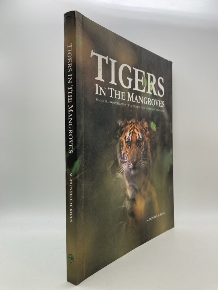 Tigers in the Mangroves: Research and Conservation of the Tiger in the Sundarbans of Bangladesh