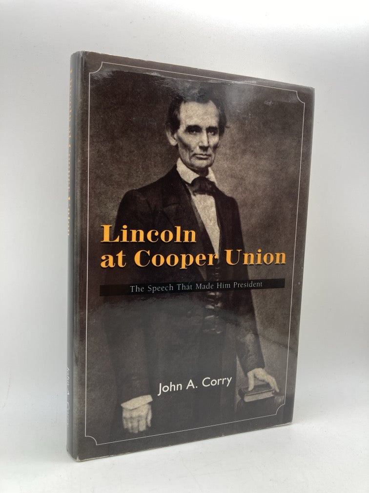 Lincoln at Cooper Union: The Speech that Made Him President