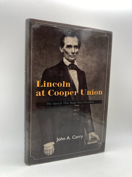 Lincoln at Cooper Union: The Speech that Made Him President
