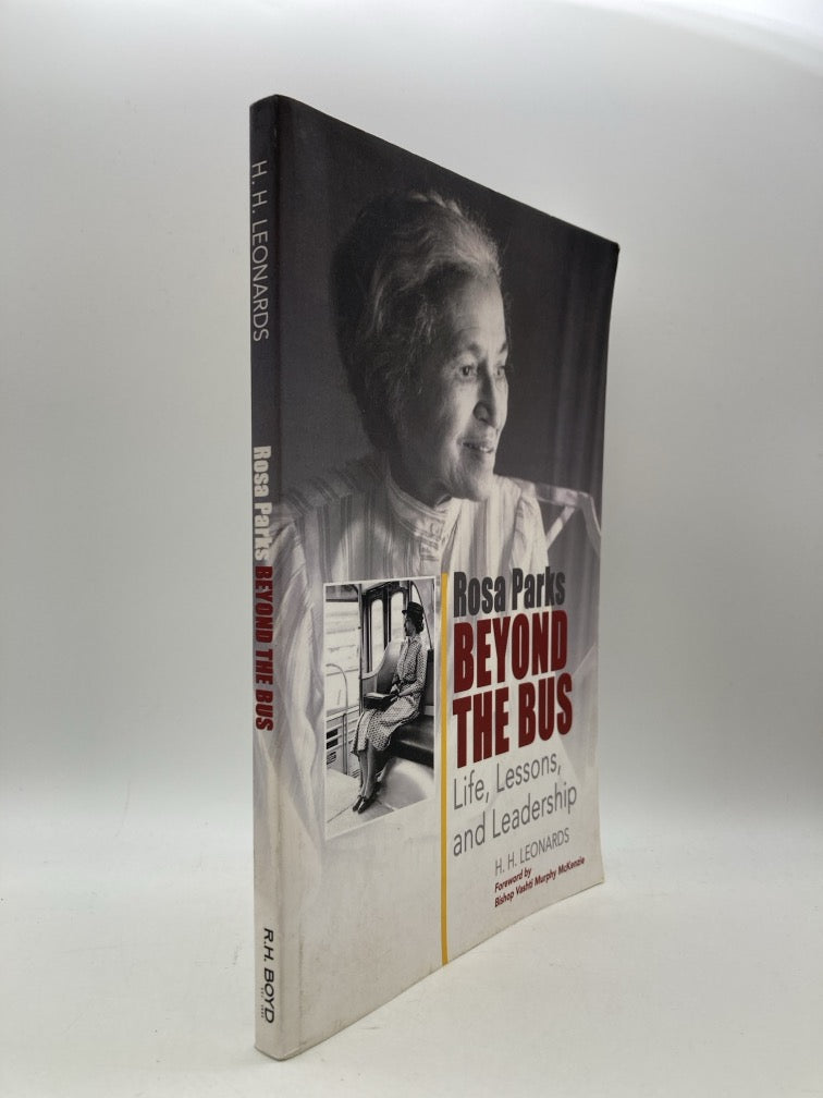Rosa Parks Beyond the Bus: Life, Lessons and Leadership