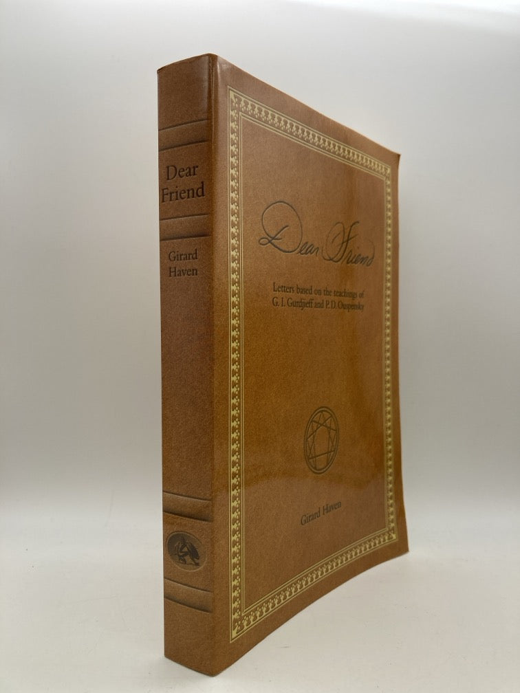 Dear Friend: Letters Based on the Teachings of G.I. Gurdjieff and P.D. Ouspenshy