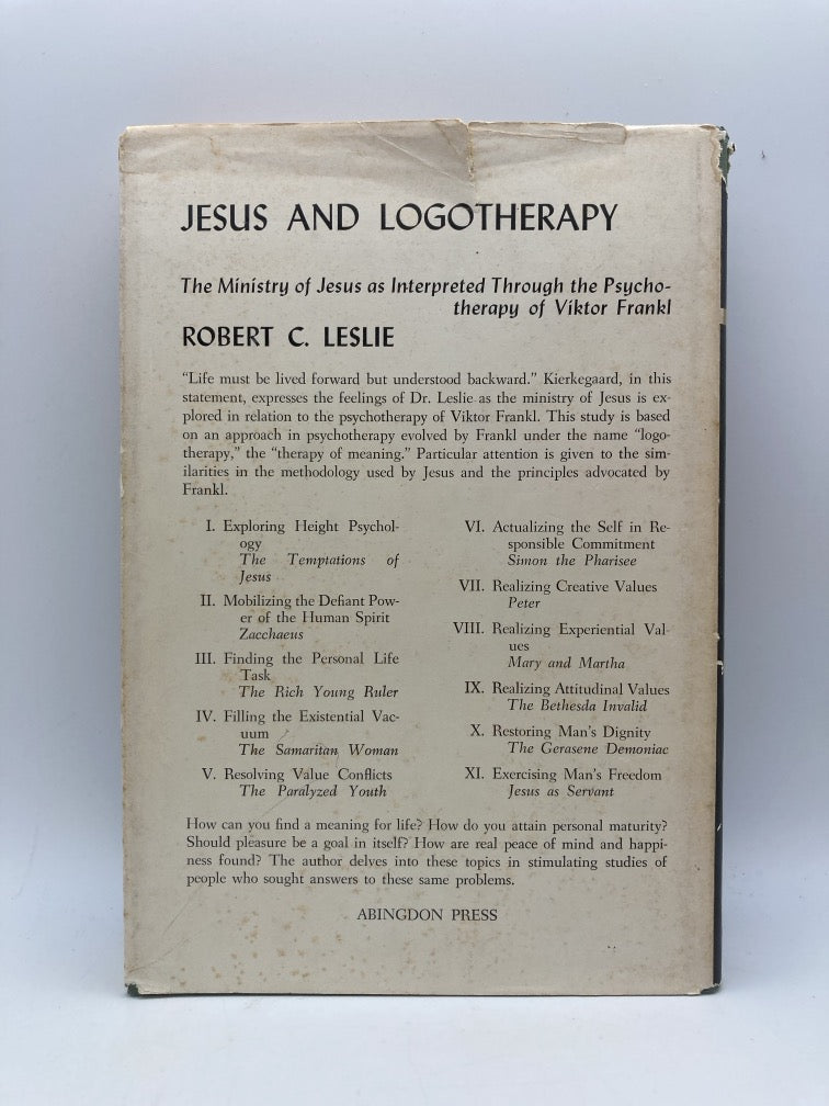 Jesus and Logotherapy: The Ministry of Jesus as Interpreted Through the Psychotherapy of Viktor Frankl